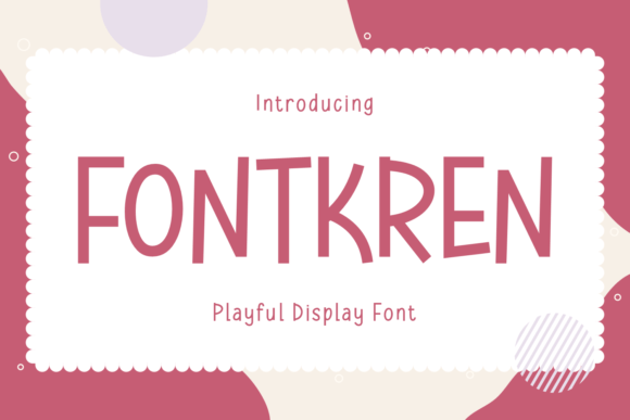 Fontkren: A Playful Display Font for Modern Campaign Design