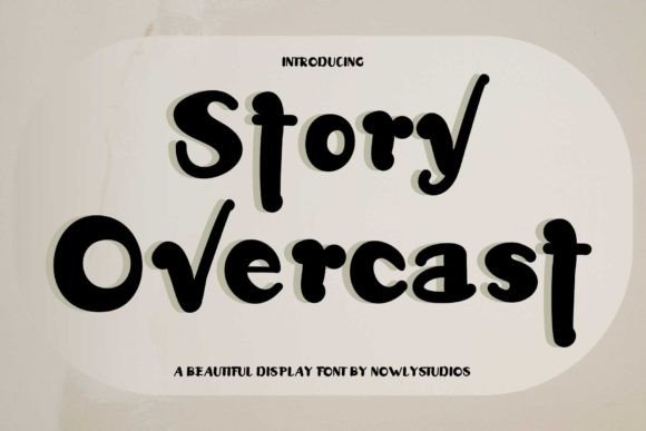 Story Overcast: A Cheerful Display Font for Web Designers and Digital Creators